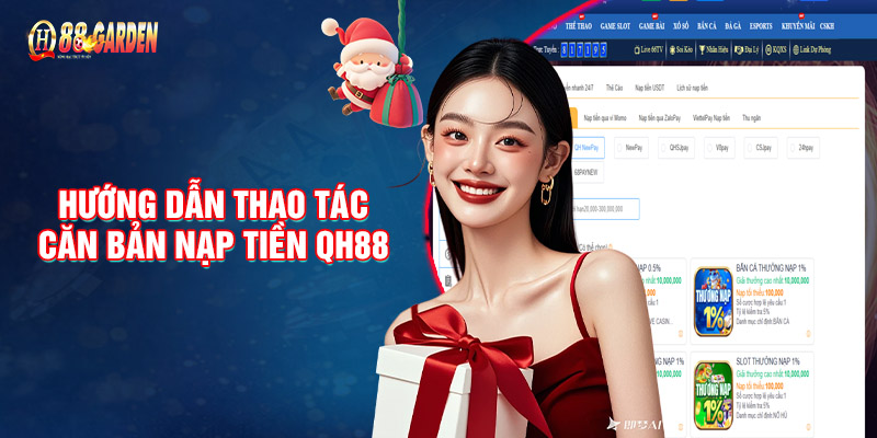 Hướng dẫn thao tác căn bản nạp tiền QH88