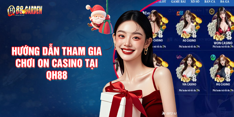 Hướng Dẫn Tham Gia Chơi Tại ON Casino 